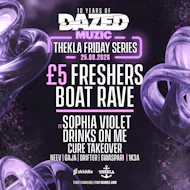 £5 Freshers Boat Rave ft Sophia Violet & Drinks On Me at Thekla