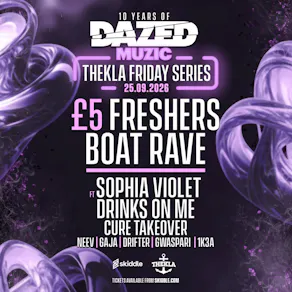 £5 Freshers Boat Rave ft Sophia Violet & Drinks On Me