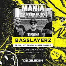 Mania U18: Canterbury W/ BASSLAYERZ at Club Chemistry