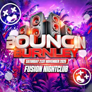 BOUNCIN @ Fusion Burnley at Fusion Event Space