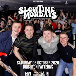 Slow Time Mondays - Brighton