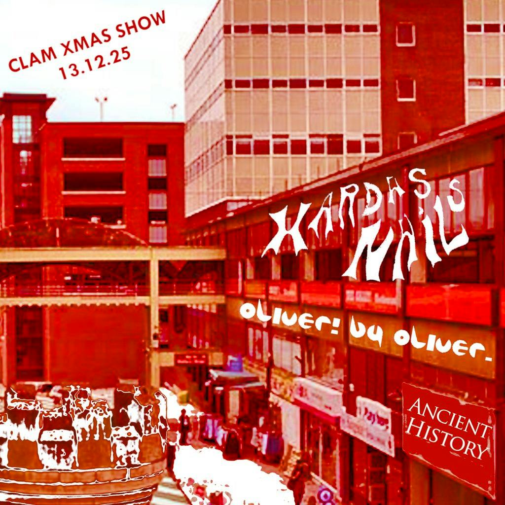 DC & HaN Xmas: Hard as Nails/ Oliver! by Oliver/ Ancient History at Delicious Clam