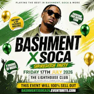 Bashment X Soca - Shoreditch Party - Everyone Free Before 12AM at The Lighthouse Bar And Club