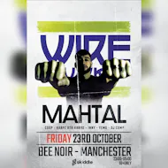 WireWrk Presents Mahtal at Bee Noir