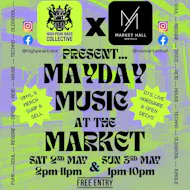 HPBC x New Mills Market Hall Present MAYDAY at the Market at New Mills Market Hall