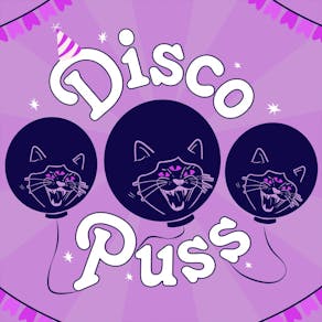 DISCO PUSS 3rd Birthday: 3 is the Magic Number