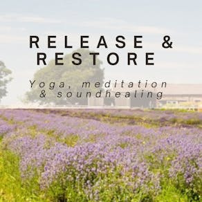 Release & Restore - Yoga, Meditation & Soundhealing