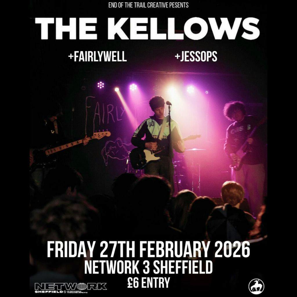 The Kellows w/ Fairlywell & Jessops at Network 3