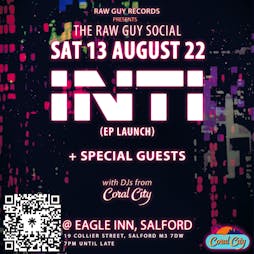 The Raw Guy Social: INTI (EP Launch) Tickets | Eagle Inn Salford  | Sat 13th August 2022 Lineup