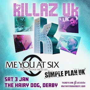KILLAZ UK / Me You At Six / Simple Plan UK: Derby