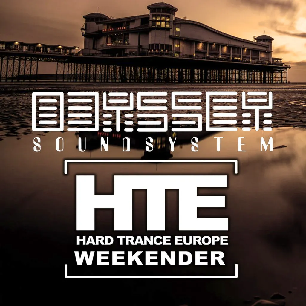 Hard Trance Europe Weekender 2027 with Odyssey Sound System at The Grand Pier