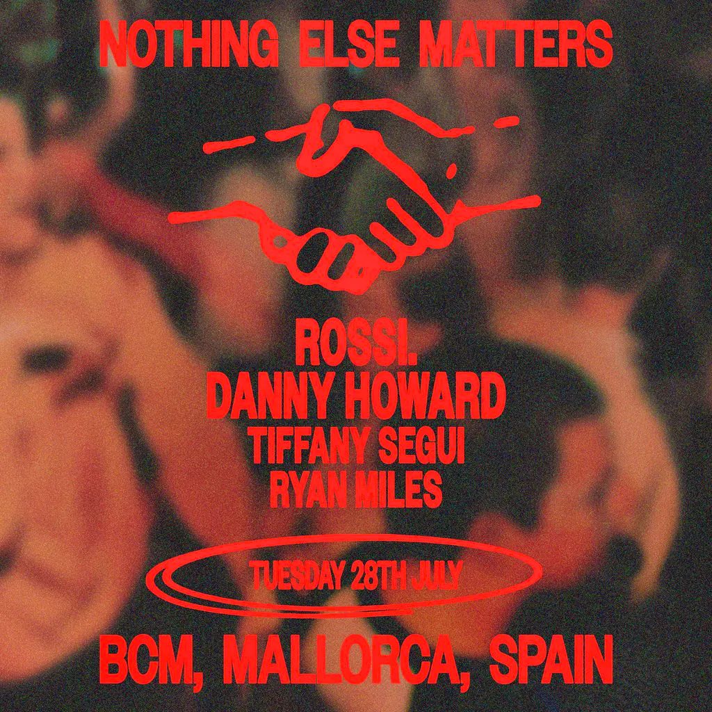 Nothing Else Matters pres - ROSSI. + Danny Howard at BCM