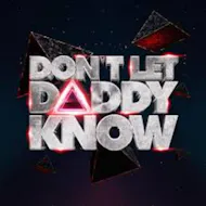 Don't Let Daddy Know at Drumsheds
