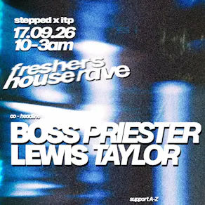 STEPPED X ITP - Freshers House Rave