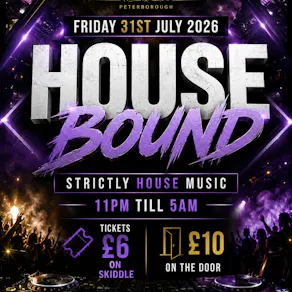 HOUSE BOUND 31st July 2026
