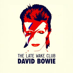 DAVID BOWIE - The Late Wake Club