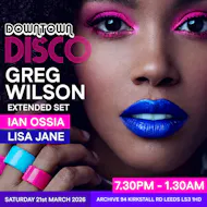 Downtown Disco with Greg Wilson @ Archive at Archive