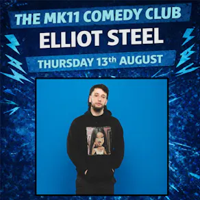 MK11 Comedy Club - Elliot Steel