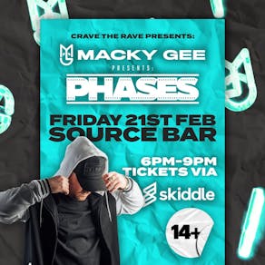 Macky Gee presents Phases @ The Source Bar. 14+