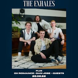 Venue: The Exhales + Oh Romance + San Jose + Ecko | Room2 Glasgow  | Sat 25th June 2022