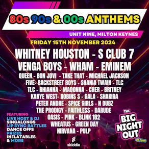 The Big Night Out Milton Keynes - 80's, 90's & 00's Anthems!