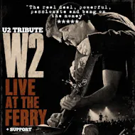 A Night of U2 with W2 at The Ferry