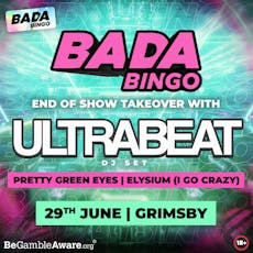 Bada Bingo Feat Ultrabeat - Grimsby 5/7/24 at Buzz Bingo Grimsby