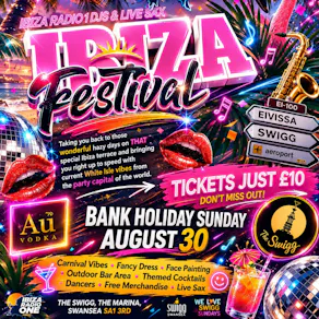 Ibiza Radio 1 Ibiza Festival @ Swigg Swansea