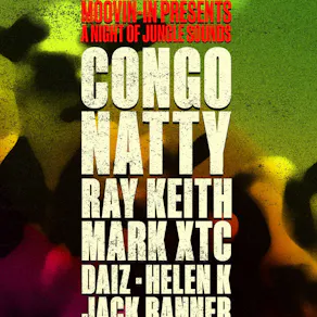 MOOVIN-IN Congo Natty / Ray Keith / Mark XTC + More