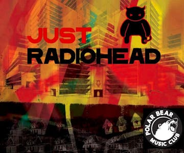 Just Radiohead - Polar Bear Music Club, Friday 23rd June 2023
