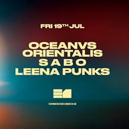 Oceanvs Orientalis, Sabo Tickets | E1 London London  | Fri 19th July 2024 Lineup