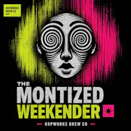 The Montized Weekender at Hopworks Brewery