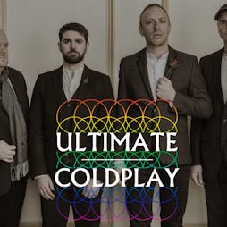 Ultimate Coldplay / MK11 Milton Keynes / 16.09.22 Tickets | MK11 LIVE MUSIC VENUE Milton Keynes  | Fri 16th September 2022 Lineup