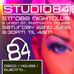 Studio84 Tickets | STROBE NIGHTCLUB Plymouth  | Sat 22nd June 2024 Lineup