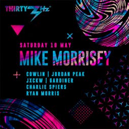 Mike Morrisey Tickets | Thirty3Hz Guildford  | Sat 18th May 2024 Lineup