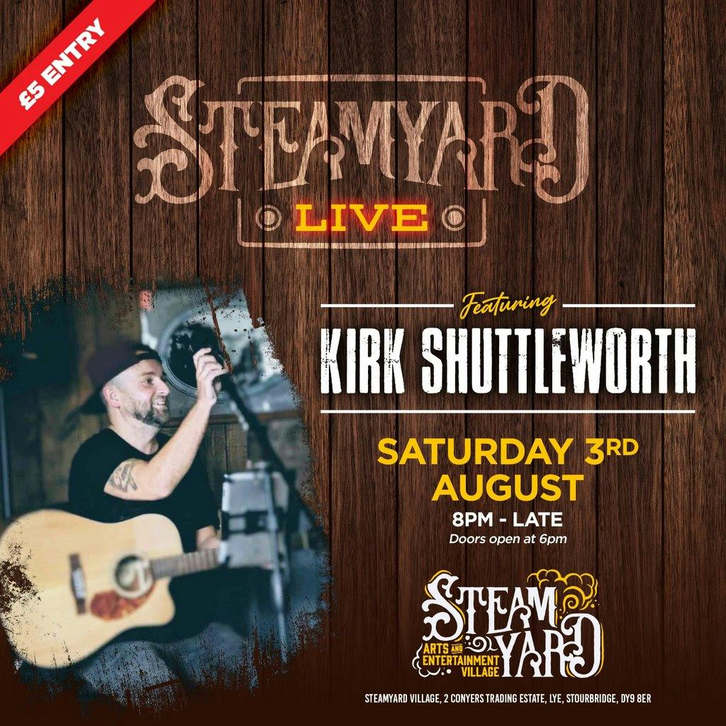 Steamyard Live | Steamyard Village Stourbridge Sat 03 August 2024