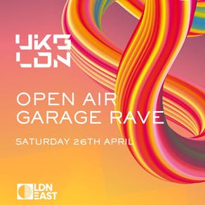 UKG LDN - Open Air Garage Rave - LDN East