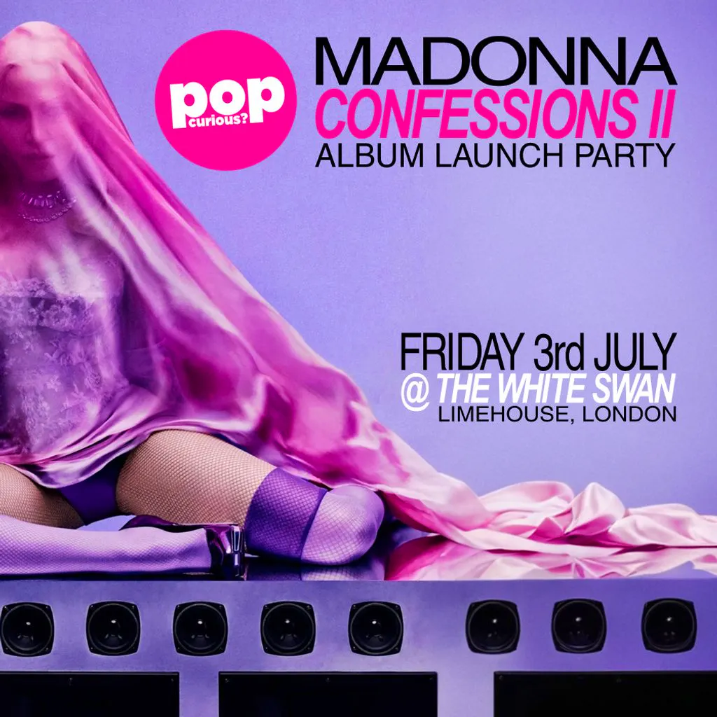 Pop Curious? Madonna Confessions II album launch party at The White Swan Limehouse London
