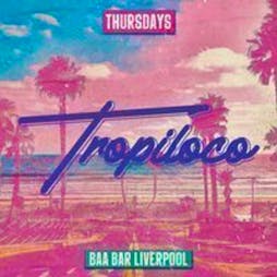 Tropiloco | Thursdays | BaaBar Liverpool Tickets | Baa Bar Liverpool  | Thu 18th April 2024 Lineup