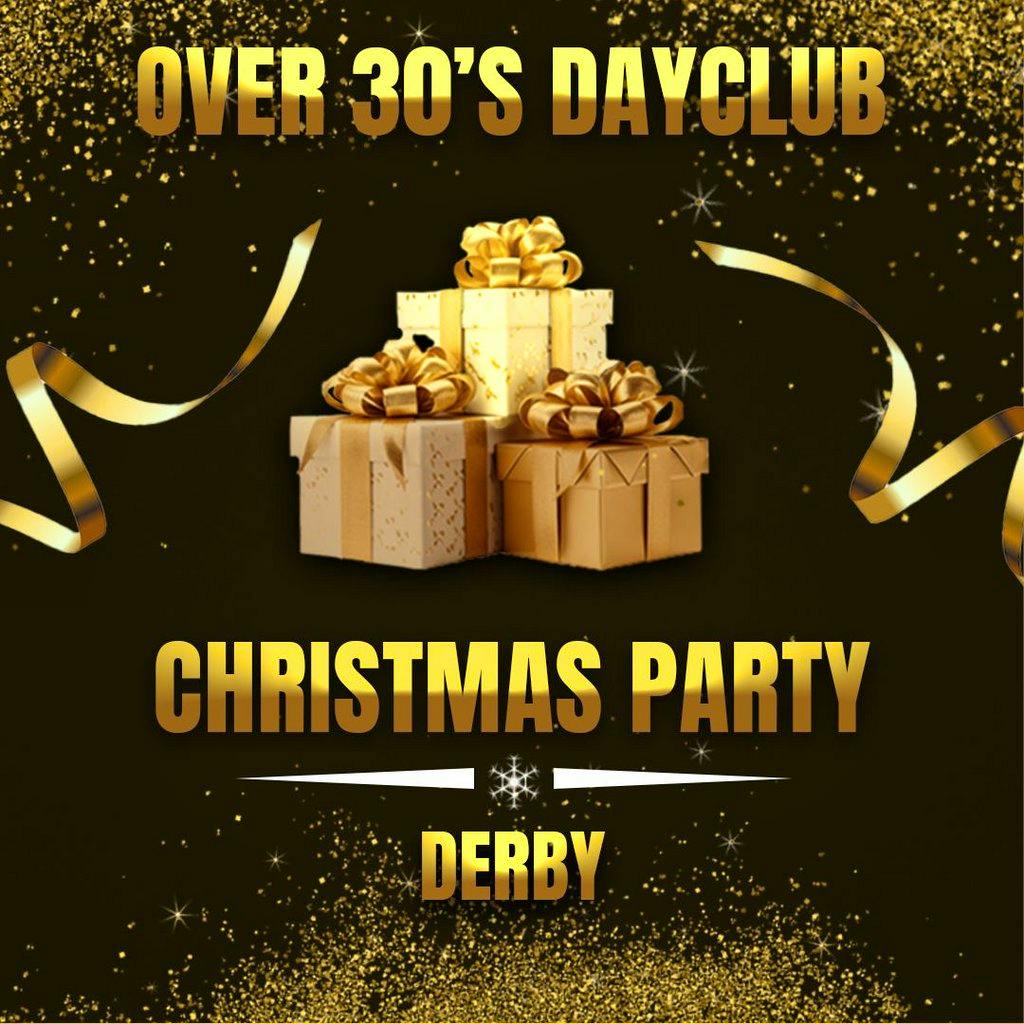 Over 30s Dayclub DERBY -Christmas party at Popworld