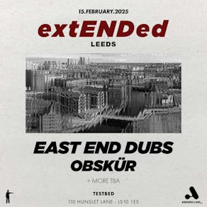 East End Dubs presents 'extENDed Leeds'