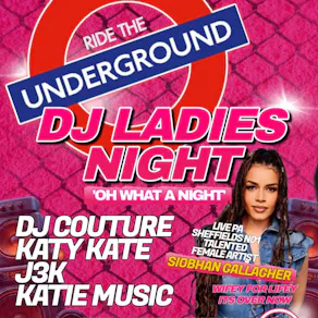 RIDE THE UNDERGROUND: Dj Ladies night