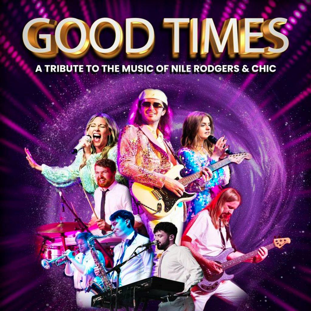GOOD TIMES - A Tribute to Nile Rogers & Chic at Babbacombe Theatre