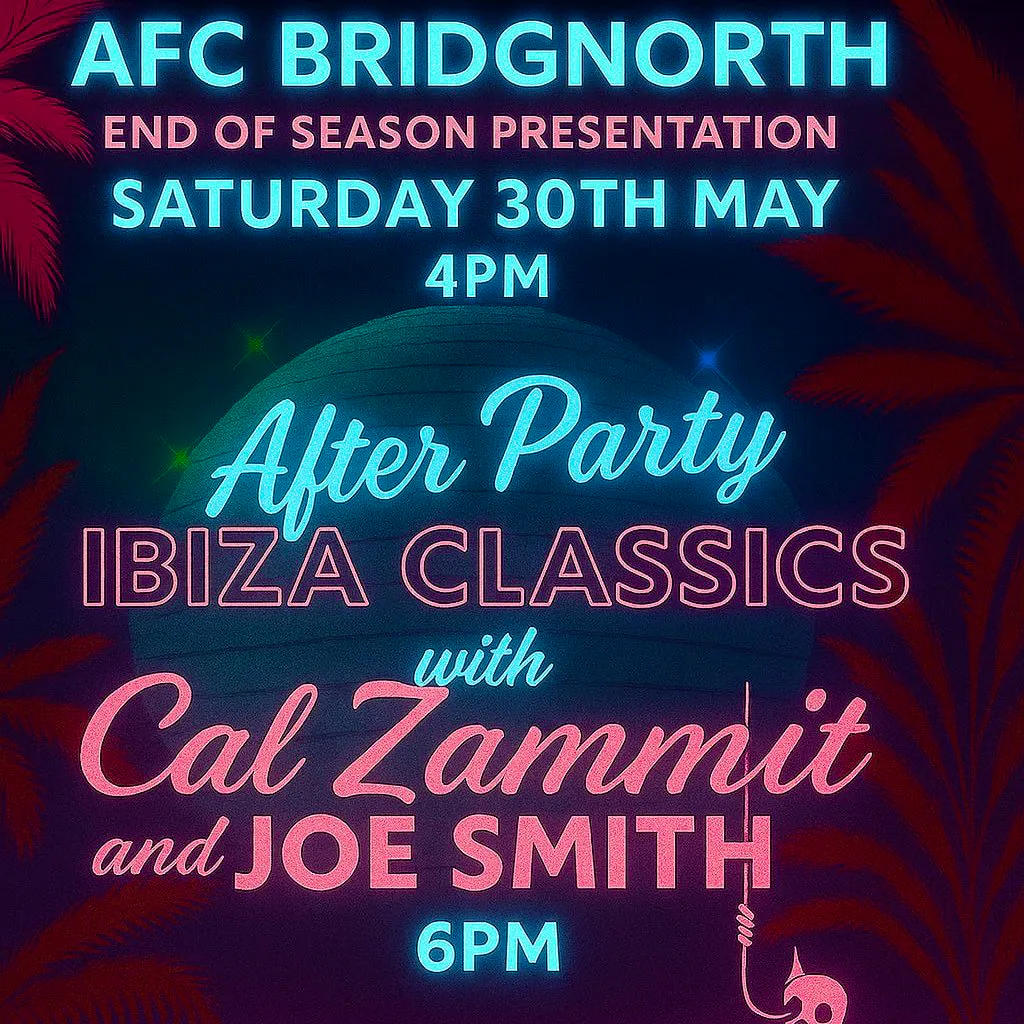AFC Bridgnorth Ibiza Classics After Party at AFC Bridgnorth