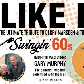 Gary Murphy's 'I LIKE IT' - The Ultimate Tribute to the 60s