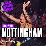 Old Skool Bingo Sat 24th Oct Nottingham at Ng One Nottingham