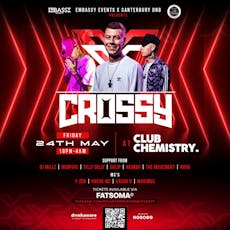 Crossy @ Club Chemistry - Embassy Events x Canterbury DnB at Club Chemistry