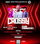 Crossy @ Club Chemistry - Embassy Events x Canterbury DnB