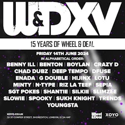 15 Years of Wheel & Deal Records : London Tickets | XOYO London  | Fri 14th June 2024 Lineup