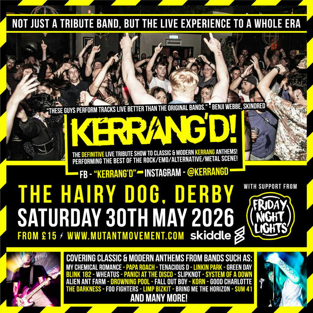 KERRANG'D! // Friday Night Lights: DERBY at The Hairy Dog